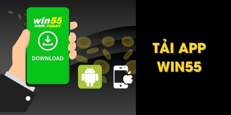 cach-tai-ung-dung-tải-app-win55