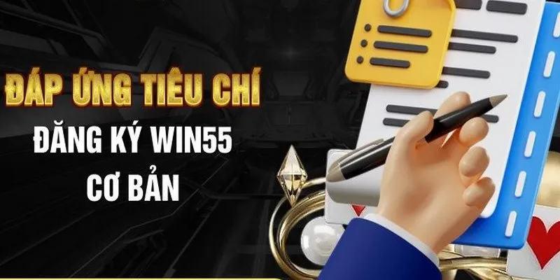 dang-ky-win55-cac-quy-dinh