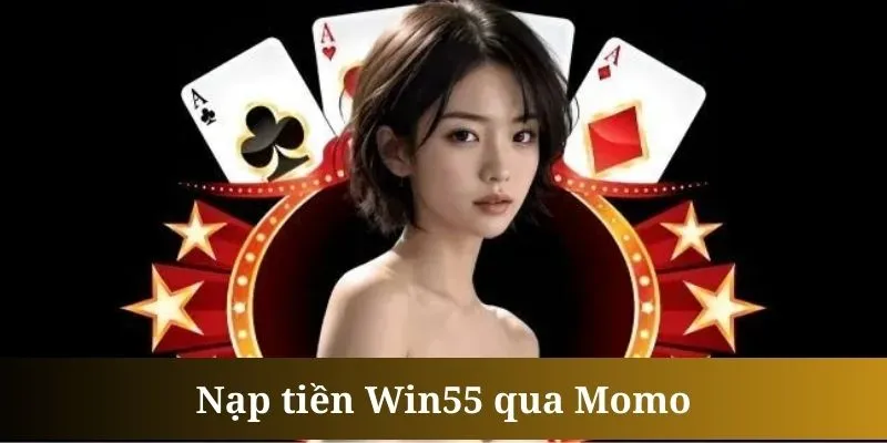 nap-tien-win55-momo